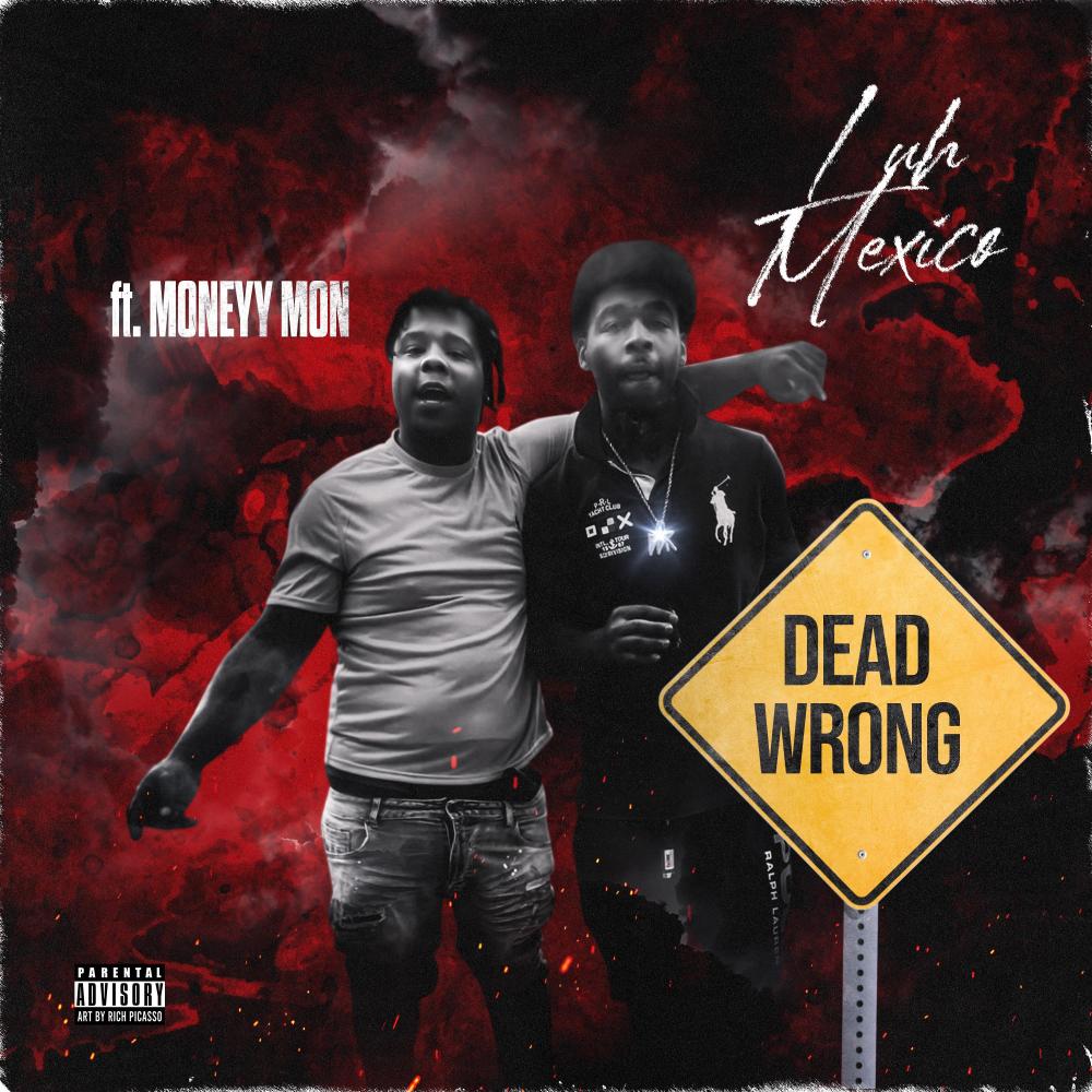 Dead Wrong (feat. Luh Mexico) (Explicit)