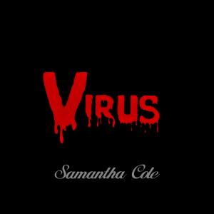 收聽Samantha Cole的Virus歌詞歌曲