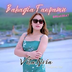 Tongkang Dije的專輯Bahagia Tanpamu (Breakbeat)