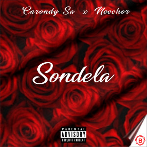 收聽Neechor的Sondela (Explicit)歌詞歌曲