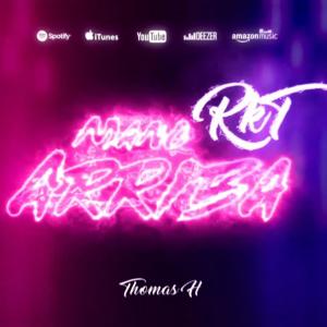 收聽Thomas H的Mano arriba RKT歌詞歌曲