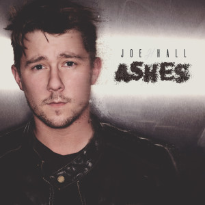 Dengarkan Ashes lagu dari Joe Hall dengan lirik