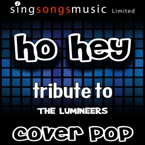 收聽Cover Pop的Ho Hey (Tribute)歌詞歌曲