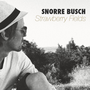 ดาวน์โหลดและฟังเพลง Strawberry Fields พร้อมเนื้อเพลงจาก Snorre Busch