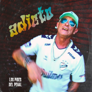 收聽Los Pibes del Penal的Adicto歌詞歌曲