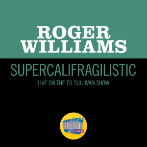 Supercalifragilistic (Live On The Ed Sullivan Show, January 31, 1965)