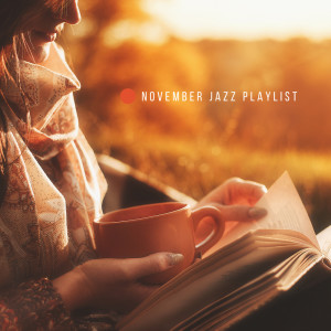 November Jazz Playlist (Café Background Music for Cozy Autumn Mornings)