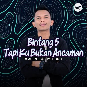 BINTANG 5 TAPI KU BUKAN ANCAMAN