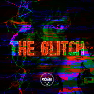 ดาวน์โหลดและฟังเพลง THE GLITCH (Explicit) พร้อมเนื้อเพลงจาก ORIGINAL MUSIC PRODUTORA