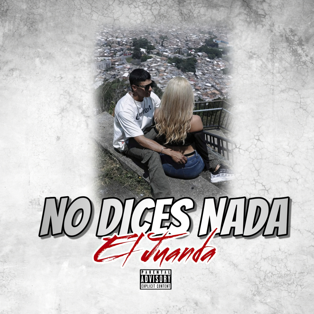 No Dices Nada (Explicit)