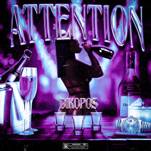 Dikopos的專輯ATTENTION (Explicit)