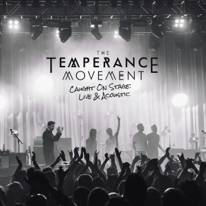 The Temperance Movement的專輯Caught on Stage: Live & Acoustic