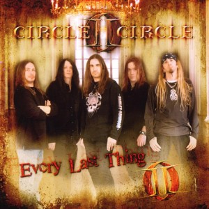 Dengarkan Every Last Thing (其他) lagu dari Circle II Circle dengan lirik