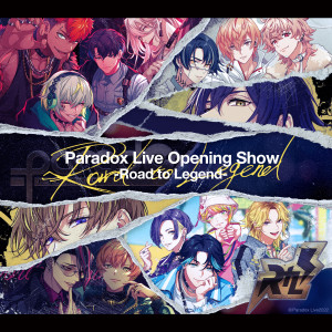 日本羣星的專輯Paradox Live Opening Show-Road to Legend- (Explicit)