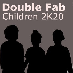 Double Fab的專輯Children (2K20)