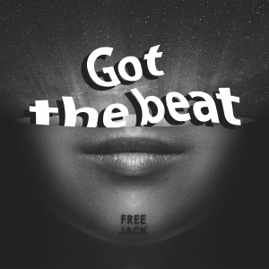 Freejack的專輯Got the Beat