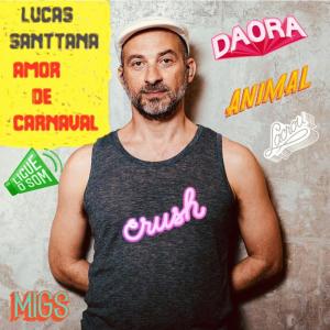 收聽Lucas Santtana的Amor de Carnaval歌詞歌曲