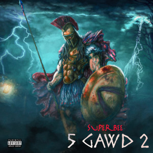 Listen to 5 Gawd 2 (Warrior Flow) song with lyrics from SUPERBEE