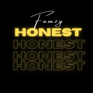Listen to Honest song with lyrics from Famzy