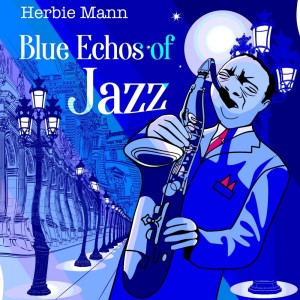 Herbie Mann的專輯Blue Echos of Jazz