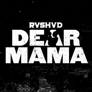 Rvshvd的專輯Dear Mama