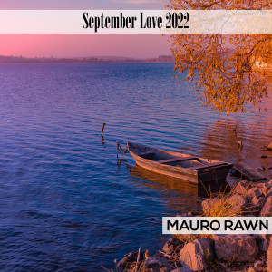 Album September Love 2022 (Explicit) from Mauro Rawn