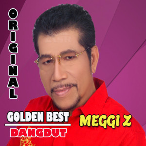 Album GOLDEN BEST DANGDUT MEGGI Z oleh Meggi Z