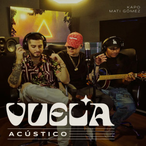 Listen to Vuela (Acústico) song with lyrics from Kapo