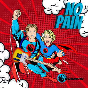 ดาวน์โหลดและฟังเพลง No Pain พร้อมเนื้อเพลงจาก The Swansons