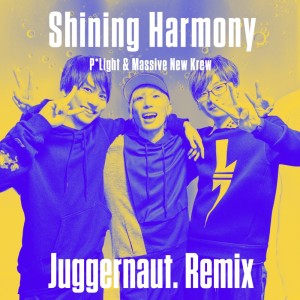 Album Shining Harmony (Juggernaut. Remix) from P*Light