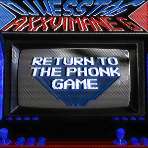 AXXVIMANE G的专辑Return to the Phonk Game