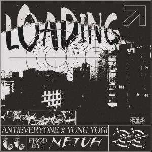 Album LOADING (feat. Yung Yogi & Netuh) (Explicit) oleh Antieveryone