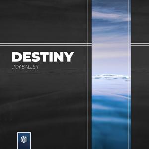 收聽Joy Baller的Destiny歌詞歌曲