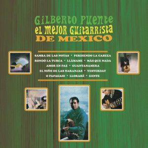 Gilberto Puente的專輯El Mejor Guitarrista de México