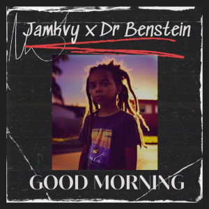 Listen to Good Morning song with lyrics from Dr Benstein