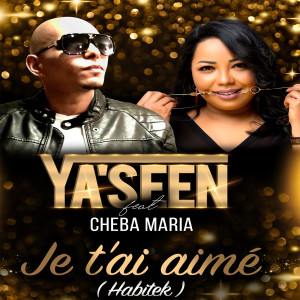 Je T'ai Aimé (Habitek) dari Cheba Maria