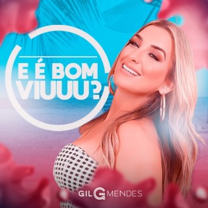 Album E É Bom Viuuu? from Gil Mendes