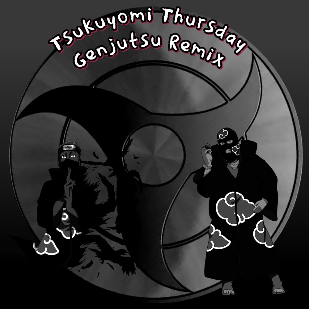 Tsukuyomi Thursday (feat. The Epitome) (Genjutsu Remix) (Explicit) (Genjutsu Remix|Explicit)