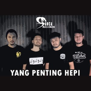 Dengarkan Yang Penting Hepi lagu dari Sanca Records dengan lirik