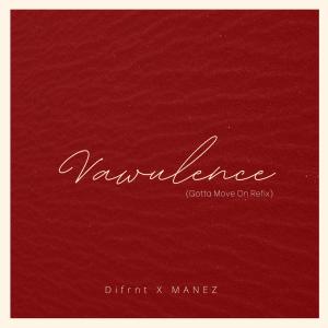 收聽Difrnt的Vawulence (feat. MANEZ)歌詞歌曲