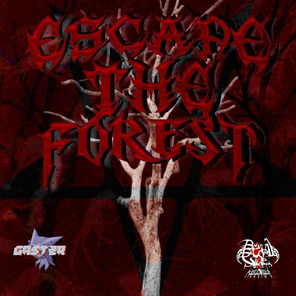 ESCAPE THE FOREST (Explicit)