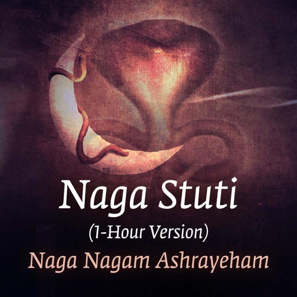 Naga Stuti (Naga Nagam Ashrayeham)