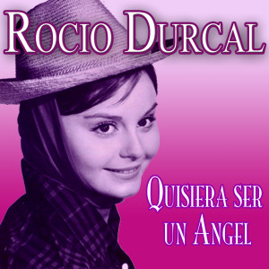 Rocio Durcal的专辑Quisiera Ser un Ángel