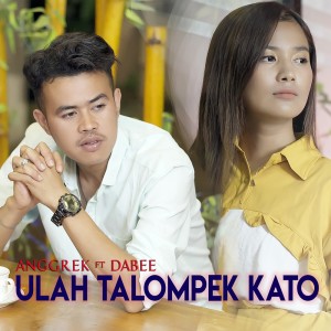 Listen to Ulah Talompek Kato song with lyrics from Anggrek