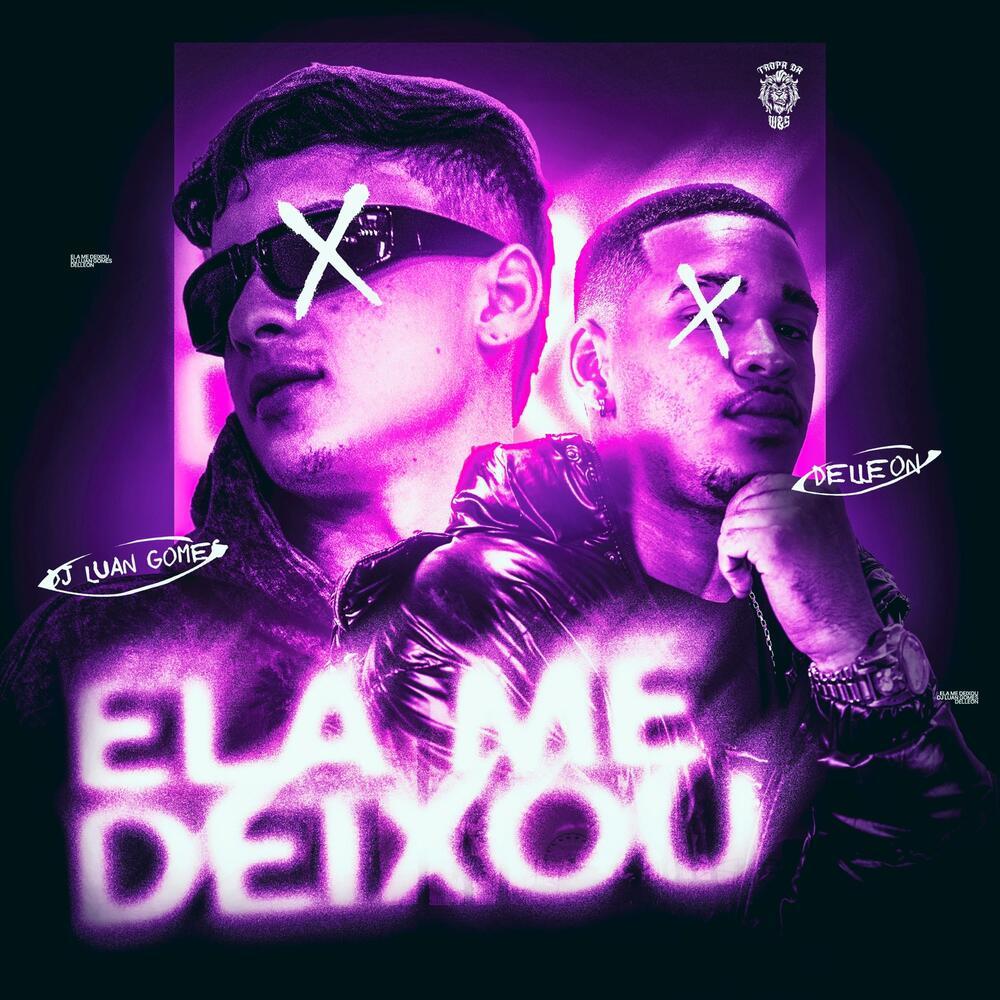 Ela Me Deixou (Explicit)