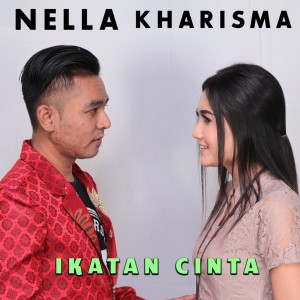 收听Nella Kharisma的Ikatan Cinta (Explicit)歌词歌曲