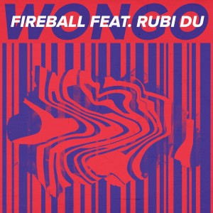 ดาวน์โหลดและฟังเพลง Fireball พร้อมเนื้อเพลงจาก Wongo