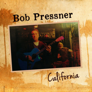 收聽Bob Pressner的California歌詞歌曲