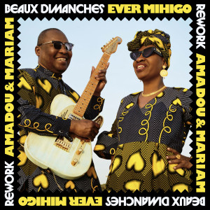 Amadou & Mariam的專輯Beaux Dimanches (Ever Mihigo Rework)