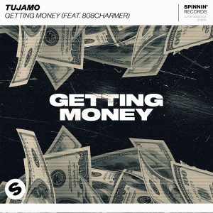 Tujamo的專輯Getting Money (feat. 808Charmer)